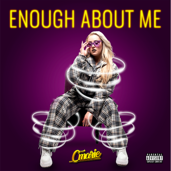 C’Marie Releases New Song “Enough About Me”