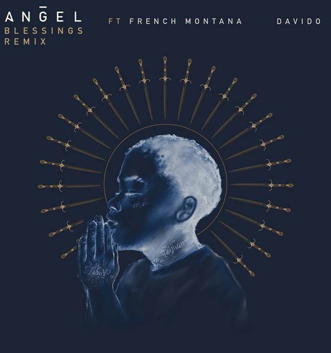 Angel Joins Forces with French Montana & Davido for “Blessings (Remix)”