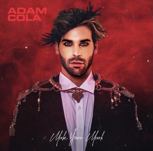 Adam Cola on Debut Album “Make Your Mark”